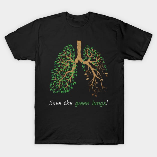 Save the Green Lungs T-Shirt by ShirtBricks